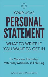 Descargar Your UCAS Personal Statement for Medicine, Dentistry, Veterinary Medicine, and Nursing: What to write if you want to get in (English Edition) pdf, epub, ebook
