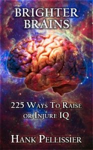 Descargar Brighter Brains: 225 Ways to Elevate or Injure IQ (English Edition) pdf, epub, ebook