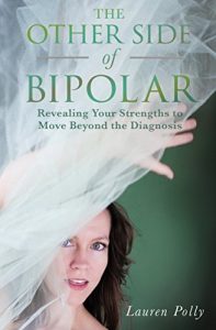 Descargar The Other Side of Bipolar: Revealing Your Strengths to Move Beyond the Diagnosis pdf, epub, ebook