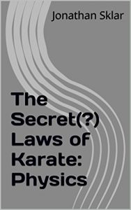 Descargar The Secret(?) Laws of Karate: Physics (English Edition) pdf, epub, ebook