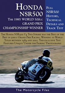 Descargar HONDA NSR500 GRAND PRIX RACER – 1984-2002: THE BEST OF THE GP TWO-STROKES (THE MOTORCYCLE FILES Book 10) (English Edition) pdf, epub, ebook