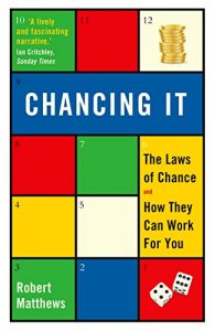 Descargar Chancing it: The Laws of chance and How They Can Work for You pdf, epub, ebook