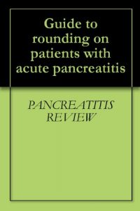 Descargar Guide to rounding on patients with acute pancreatitis (English Edition) pdf, epub, ebook