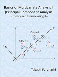 Descargar Basics of Multivariate Analysis II (Principal Component Analysis): Theory and Exercise using R (English Edition) pdf, epub, ebook