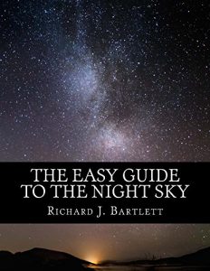 Descargar The Easy Guide to the Night Sky: Discovering the Constellations with Your Eyes and Binoculars (The Easy Astronomy Guides Book 1) (English Edition) pdf, epub, ebook