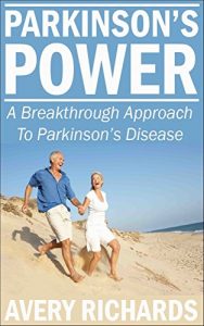 Descargar Parkinson’s Power: A Parkinson’s Disease Breakthrough Approach (English Edition) pdf, epub, ebook