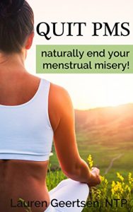 Descargar Quit PMS: Naturally end your menstrual misery! (English Edition) pdf, epub, ebook