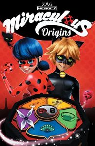 Descargar Miraculous: Origins (Miraculous: Tales of Lady Bug and Cat Noir) pdf, epub, ebook