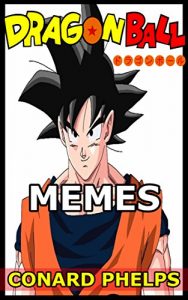 Descargar Dragon Ball Memes (English Edition) pdf, epub, ebook