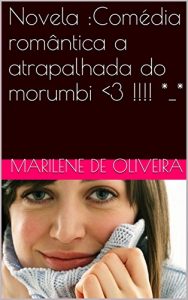 Descargar Novela :Comédia romântica a atrapalhada do morumbi pdf, epub, ebook