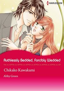 Descargar Ruthlessly Bedded, Forcibly Wedded (Harlequin comics) pdf, epub, ebook