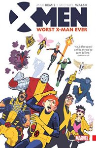 Descargar X-Men: Worst X-Man Ever (X-Men: Worst X-Man Ever (2016)) pdf, epub, ebook