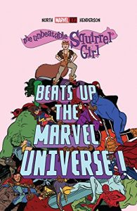 Descargar The Unbeatable Squirrel Girl Beats Up The Marvel Universe (The Unbeatable Squirrel Girl (2015-)) pdf, epub, ebook