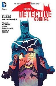 Descargar Batman: Detective Comics (2011-2016) Vol. 8: Blood of Heroes pdf, epub, ebook