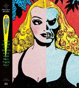 Descargar Turn Loose Our Death Rays and Kill Them All!: The Complete Works of Fletcher Hanks pdf, epub, ebook