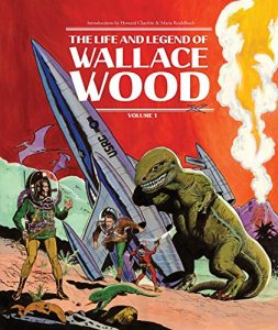Descargar The Life and Legend of Wallace Wood Vol. 1 pdf, epub, ebook
