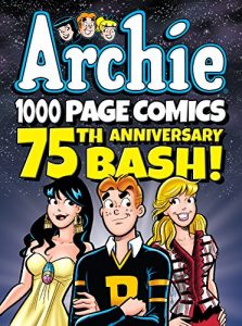 Descargar Archie 1000 Page Comics 75th Anniversary Bash (Archie 1000 Page Digests) pdf, epub, ebook