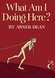 Descargar What Am I Doing Here? pdf, epub, ebook