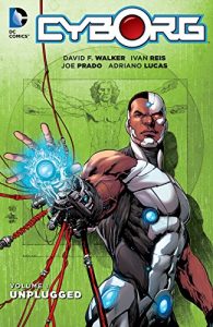 Descargar Cyborg Vol. 1: Unplugged pdf, epub, ebook