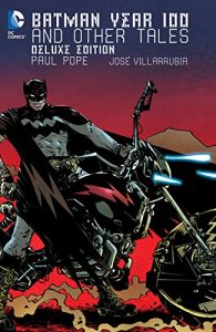 Descargar Batman: Year 100 & Other Tales Deluxe Edition pdf, epub, ebook