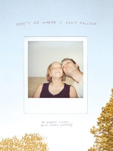 Descargar Don’t Go Where I Can’t Follow pdf, epub, ebook