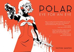 Descargar Polar Volume 2 Eye for an Eye pdf, epub, ebook