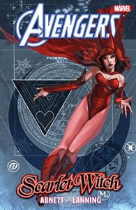 Descargar Avengers: Scarlet Witch by Dan Abnett & Andy Lanning pdf, epub, ebook