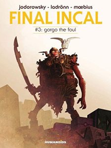 Descargar Final Incal Vol. 3: Gorgo The Foul pdf, epub, ebook
