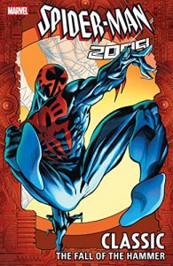 Descargar Spider-Man 2099 Classic Vol. 3: The Fall of the Hammer pdf, epub, ebook