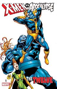 Descargar X-Men Vs. Apocalypse Vol. 1: The Twelve: Twelve v. 1 (X-Men Vs Apocalypse) pdf, epub, ebook