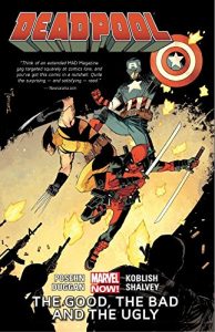 Descargar Deadpool Vol. 3: The Good, The Bad, and The Ugly pdf, epub, ebook