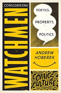 Descargar Considering Watchmen: Poetics, Property, Politics (Comics Culture) (English Edition) pdf, epub, ebook