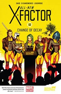 Descargar All-New X-Factor Vol. 2: Change of Decay pdf, epub, ebook