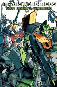 Descargar Transformers: Last Stand of the Wreckers Collected Edition pdf, epub, ebook