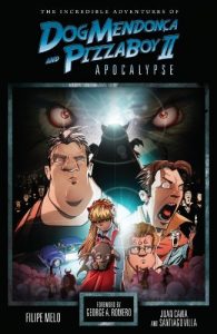 Descargar The Incredible Adventures of Dog Mendonca and PizzaBoy Volum 2 Apocalypse pdf, epub, ebook