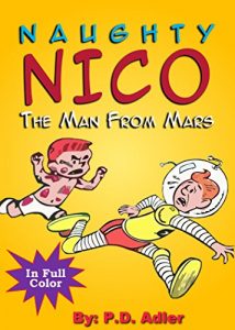 Descargar Children’s Book “The Man from Mars” Early learning,Preschool kids(Values book)Sleep &Goodnight(Funny)Bedtime story beginner reader fiction book(Adventure … of Naughty Nico 2) (English Edition) pdf, epub, ebook