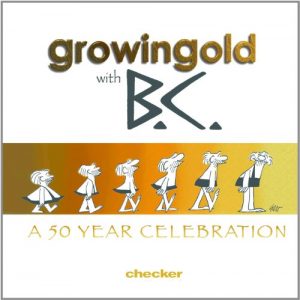 Descargar Growingold With BC: A Celebration Of Johnny Hart (Growing Old With B.C. Book 1) (English Edition) pdf, epub, ebook