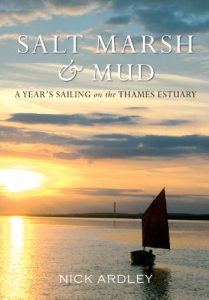 Descargar Salt Marsh & Mud a Year’s Sailing in the Thames Estuary (English Edition) pdf, epub, ebook