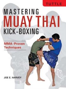 Descargar Mastering Muay Thai Kick-Boxing: MMA-Proven Techniques pdf, epub, ebook