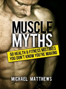 Descargar Muscle Myths: 50 Health & Fitness Mistakes You Don’t Know You’re Making (The Build Muscle, Get Lean, and Stay Healthy Series Book 3) (English Edition) pdf, epub, ebook