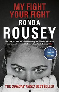 Descargar My Fight Your Fight: The Official Ronda Rousey autobiography pdf, epub, ebook