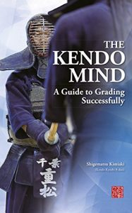 Descargar The Kendo Mind: A Guide to Grading Successfully (English Edition) pdf, epub, ebook