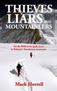 Descargar Thieves, Liars and Mountaineers: On the 8000 metre peak circus in Pakistan’s Karakoram mountains (Footsteps on the Mountain travel diaries Book 9) (English Edition) pdf, epub, ebook
