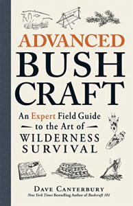 Descargar Advanced Bushcraft: An Expert Field Guide to the Art of Wilderness Survival (English Edition) pdf, epub, ebook