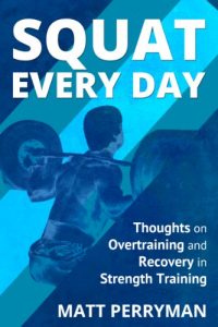 Descargar Squat Every Day: Thoughts on Overtraining and Recovery in Strength Training (English Edition) pdf, epub, ebook