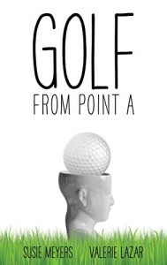 Descargar GOLF from POINT A (English Edition) pdf, epub, ebook
