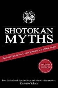 Descargar Shotokan Myths: The Forbidden Answers to the Mysteries of Shotokan Karate (English Edition) pdf, epub, ebook