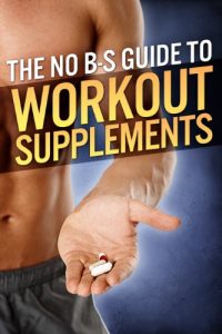 Descargar The No-BS Guide to Workout Supplements (The Build Muscle, Get Lean, and Stay Healthy Series) (English Edition) pdf, epub, ebook