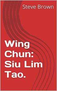 Descargar Wing Chun: Siu Lim Tao. (Wing Chun.) (English Edition) pdf, epub, ebook