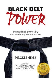 Descargar Black Belt Power: Inspirational Stories by Extraordinary Martial Artists (English Edition) pdf, epub, ebook